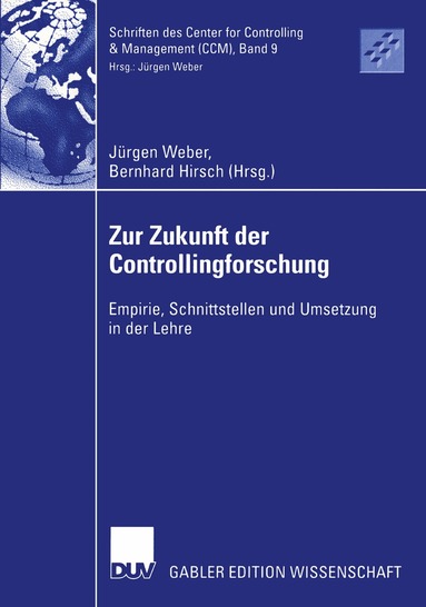Jürgen Weber, Bernhard Hirsch - Zur Zukunft der Controllingforschung, Häftad