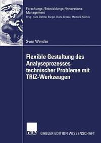 bokomslag Flexible Gestaltung des Analyseprozesses technischer Probleme mit TRIZ-Werkzeugen