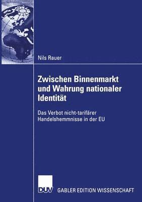 bokomslag Zwischen Binnenmarkt und Wahrung nationaler Identitt