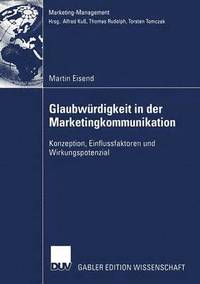 bokomslag Glaubwürdigkeit in Der Marketingkommunikation: Konzeption, Einflussfaktoren Und Wirkungspotenzial