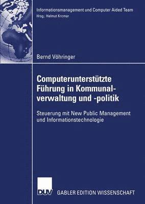 Bernd Vöhringer - Computerunterstützte Führung in Kommunalverwaltung und -politik, Häftad
