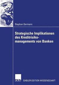 bokomslag Strategische Implikationen des Kreditrisikomanagements von Banken