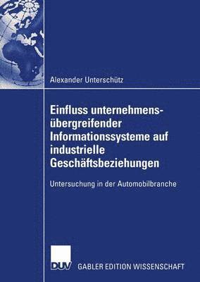 bokomslag Einfluss unternehmensbergreifender Informationssysteme auf industrielle Geschftsbeziehungen