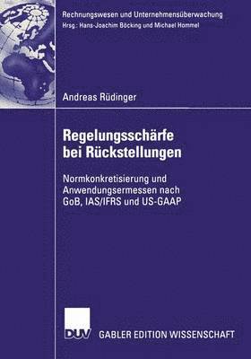 Andreas Rüdinger - Regelungsschärfe bei Rückstellungen, Häftad