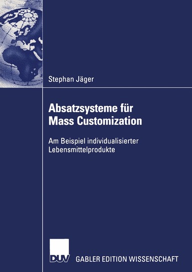Stephan Jäger - Absatzsysteme für Mass Customization, Häftad