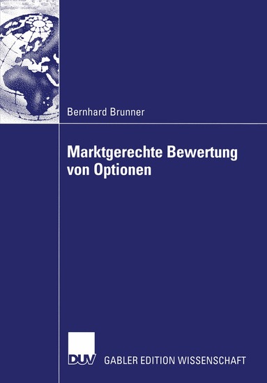 Bernhard Brunner - Marktgerechte Bewertung von Optionen, Häftad
