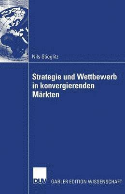 bokomslag Strategie und Wettbewerb in konvergierenden Mrkten