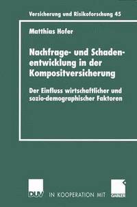 bokomslag Nachfrage- und Schadenentwicklung in der Kompositversicherung