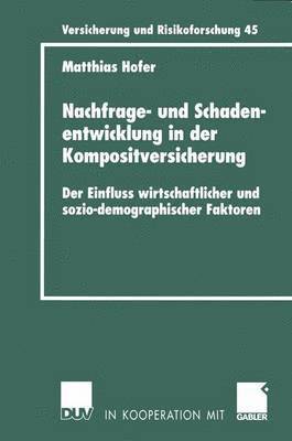 Nachfrage- und Schadenentwicklung in der Kompositversicherung 1