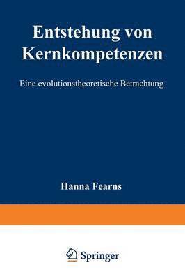 bokomslag Entstehung Von Kernkompetenzen: Eine Evolutionstheoretische Betrachtung