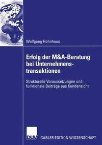 bokomslag Erfolg der M&A-Beratung bei Unternehmenstransaktionen