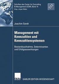 bokomslag Management Mit Kennzahlen Und Kennzahlensystemen: Bestandsaufnahme, Determinanten Und Erfolgsauswirkungen