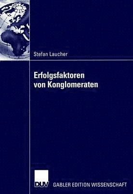 Erfolgsfaktoren von Konglomeraten 1