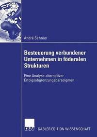 bokomslag Besteuerung verbundener Unternehmen in föderalen Strukturen