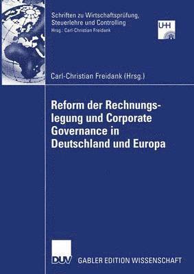 Reform der Rechnungslegung und Corporate Governance in Deutschland und Europa 1