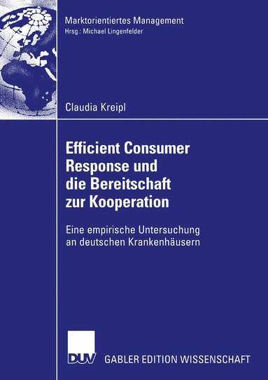 Claudia Kreipl - Efficient Consumer Response und die Bereitschaft zur Kooperation, Häftad