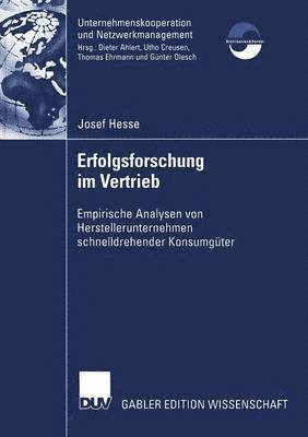 bokomslag Erfolgsforschung Im Vertrieb: Empirische Analysen Von Herstellerunternehmen Schnelldrehender Konsumgüter