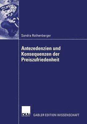Sandra Rothenberger - Antezedenzien und Konsequenzen der Preiszufriedenheit, Häftad
