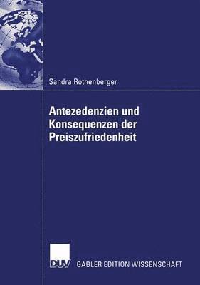 Antezedenzien und Konsequenzen der Preiszufriedenheit 1