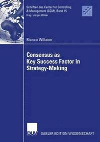 bokomslag Consensus as Key Success Factor in Strategy-Making