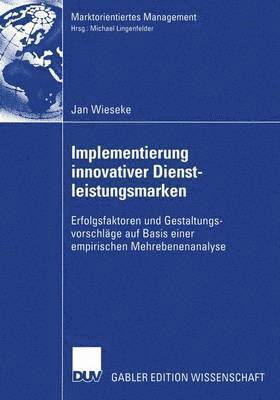 Jan Wieseke - Implementierung innovativer Dienstleistungsmarken, Häftad