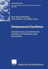 bokomslag Entrepreneurial Excellence: Unternehmertum, Unternehmerische Kompetenz Und Wachstum Junger Unternehmen