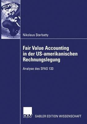 Fair Value Accounting in der US-amerikanischen Rechnungslegung 1