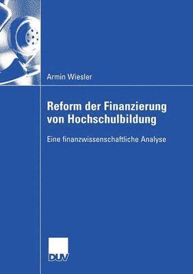 bokomslag Reform Der Finanzierung Von Hochschulbildung: Eine Finanzwissenschaftliche Analyse