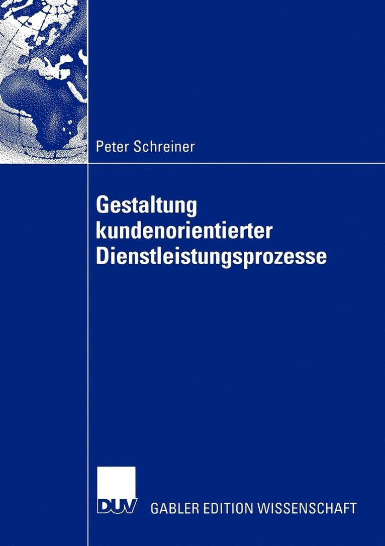 Gestaltung kundenorientierter Dienstleistungsprozesse 1