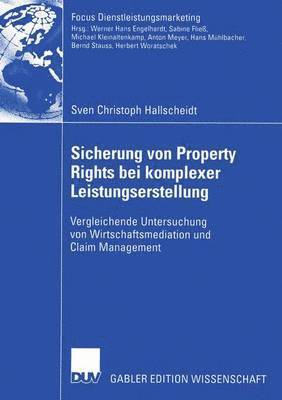 Sicherung von Property Rights bei komplexer Leistungserstellung 1