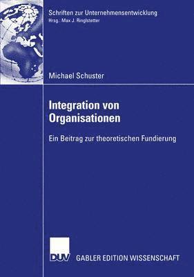 Michael Schuster - Integration von Organisationen, Häftad
