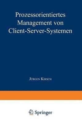 bokomslag Prozessorientiertes Management von Client-Server-Systemen