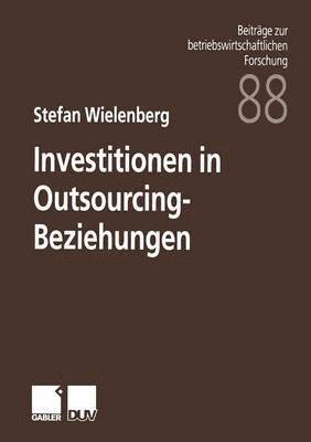 Investitionen in Outsourcing-Beziehungen 1