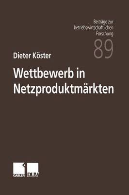 bokomslag Wettbewerb in Netzproduktmärkten