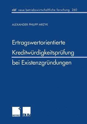 bokomslag Ertragswertorientierte Kreditwürdigkeitsprüfung bei Existenzgründungen