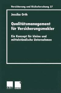 bokomslag Qualitätsmanagement Für Versicherungsmakler: Ein Konzept Für Kleine Und Mittelständische Unternehmen
