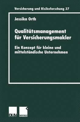bokomslag Qualitätsmanagement Für Versicherungsmakler: Ein Konzept Für Kleine Und Mittelständische Unternehmen