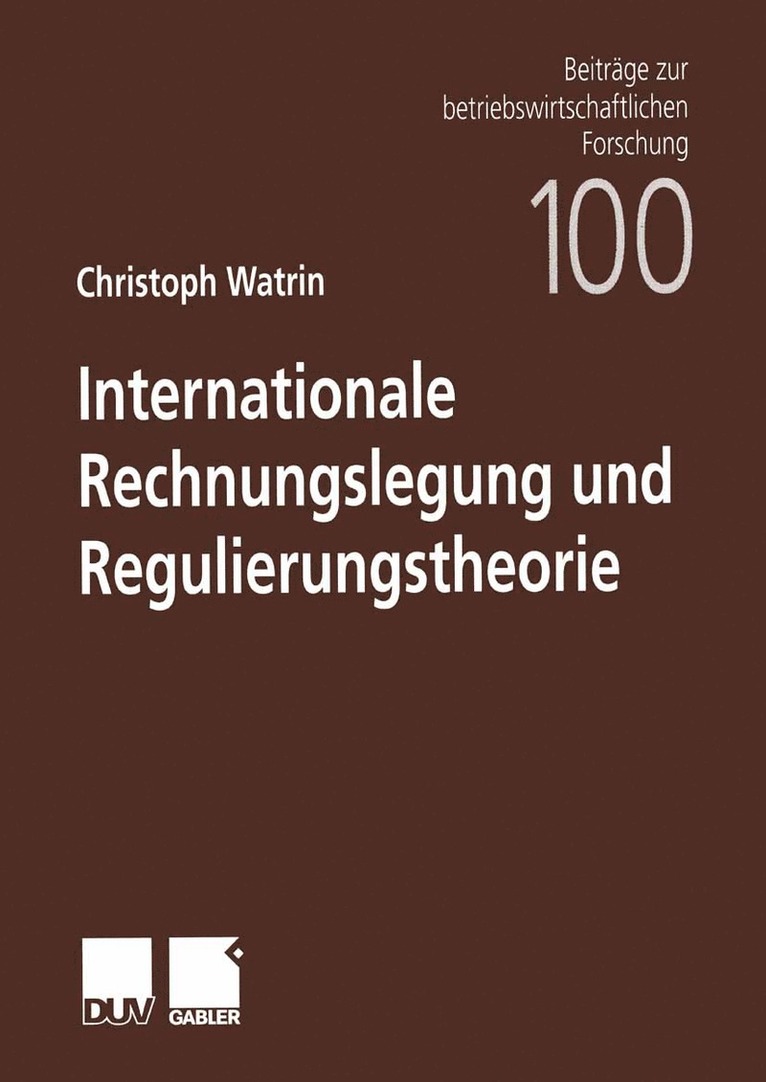 Internationale Rechnungslegung und Regulierungstheorie 1