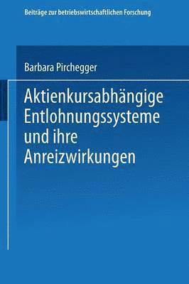bokomslag Aktienkursabhängige Entlohnungssysteme Und Ihre Anreizwirkungen