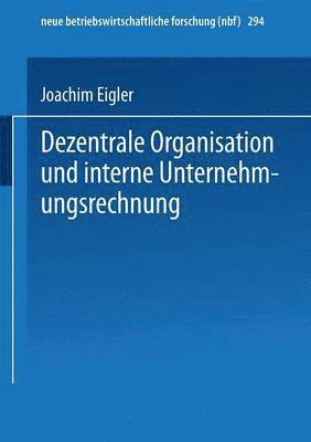 Dezentrale Organisation und interne Unternehmungsrechnung 1