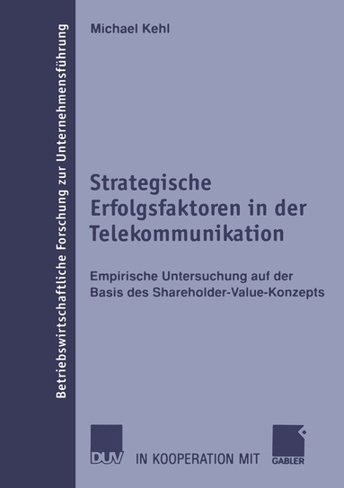 Michael Kehl - Strategische Erfolgsfaktoren in der Telekommunikation, Häftad