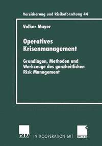 bokomslag Operatives Krisenmanagement: Grundlagen, Methoden Und Werkzeuge Des Ganzheitlichen Risk Management