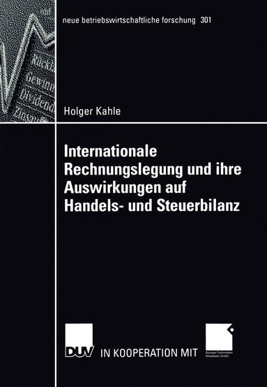 bokomslag Internationale Rechnungslegung und ihre Auswirkungen auf Handels- und Steuerbilanz