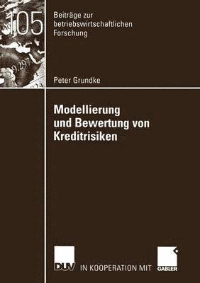 Peter Grundke - Modellierung Und Bewertung Von Kreditrisiken, Häftad
