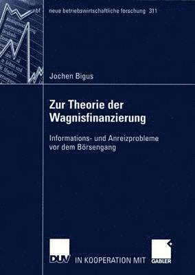 Jochen Bigus - Zur Theorie der Wagnisfinanzierung, Häftad