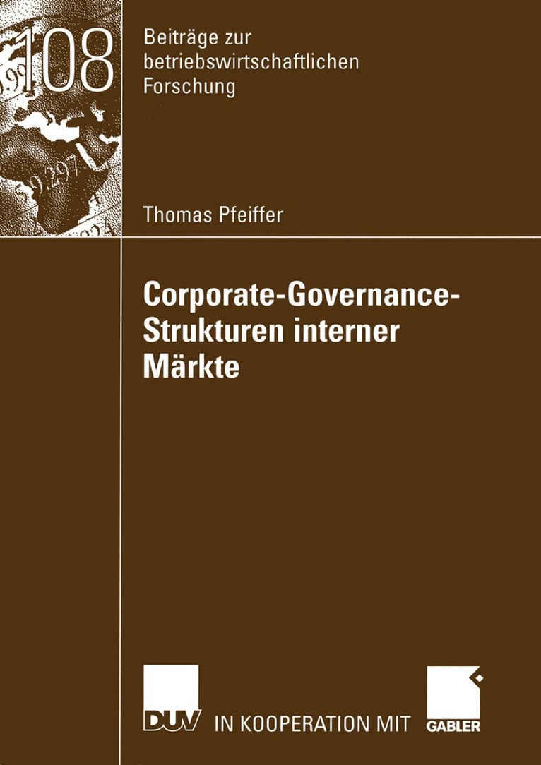 Thomas Pfeiffer - Corporate-Governance-Strukturen interner Märkte, Häftad