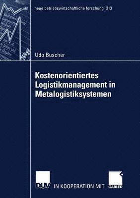 Kostenorientiertes Logistikmanagement in Metalogistiksystemen 1