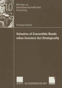 bokomslag Valuation of Convertible Bonds when Investors Act Strategically