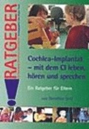 bokomslag Cochlea-Implantat - mit dem CI leben. hören und sprechen