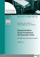 Kathi Baron, Gary Kielhofner, Victoria Goldhammer, Julie Wolenski, Ulrike Marotzki, Christiane Mentrup, Peter Weber - Benutzerhandbuch für das Occupational Self Assessment (OSA), Häftad
